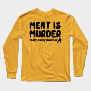 Meat Is Murder Tee Tshirt Long Sleeve T-Shirt